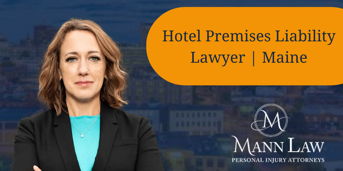 Hotel Premises Liability Lawyer | Maine